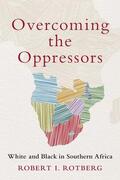 Rotberg |  Overcoming the Oppressors | Buch |  Sack Fachmedien