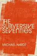Hardt |  The Subversive Seventies | Buch |  Sack Fachmedien