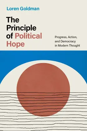 Goldman |  The Principle of Political Hope | Buch |  Sack Fachmedien