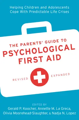 Koocher / La Greca / Moorehead-Slaughter |  The Parents' Guide to Psychological First Aid | Buch |  Sack Fachmedien