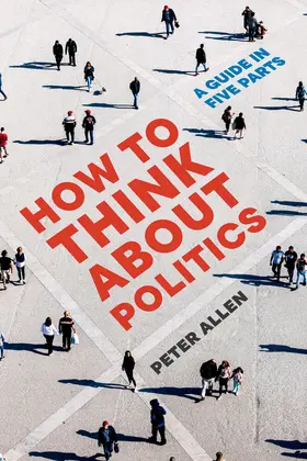 Allen |  How to Think about Politics | Buch |  Sack Fachmedien