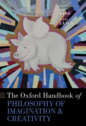 Kind / Langkau |  The Oxford Handbook of Philosophy of Imagination and Creativity | Buch |  Sack Fachmedien