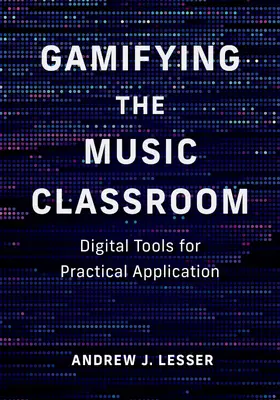 Lesser |  Gamifying the Music Classroom | Buch |  Sack Fachmedien