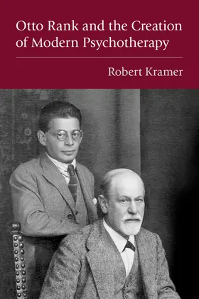 Kramer |  Otto Rank and the Creation of Modern Psychotherapy | Buch |  Sack Fachmedien