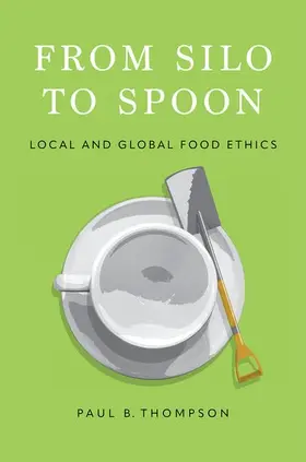 Thompson | From Silo to Spoon | Buch | 978-0-19-774472-7 | www.sack.de