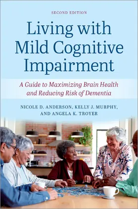 Anderson / Murphy / Troyer |  Living with Mild Cognitive Impairment | Buch |  Sack Fachmedien
