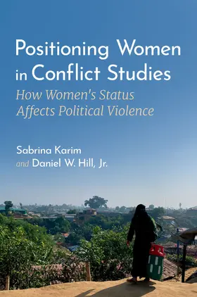 Karim / Hill, Jr. |  Positioning Women in Conflict Studies | Buch |  Sack Fachmedien
