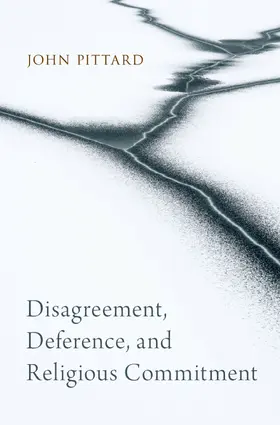 Pittard |  Disagreement, Deference, and Religious Commitment | Buch |  Sack Fachmedien