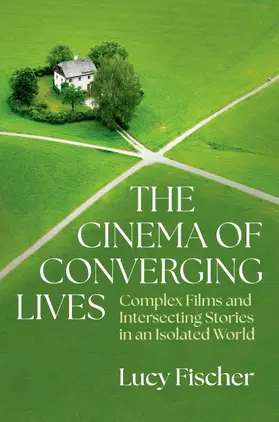 Fischer |  The Cinema of Converging Lives | Buch |  Sack Fachmedien