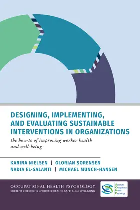Nielsen / Sorensen / El-Salanti |  Designing, Implementing, and Evaluating Sustainable Interventions in Organizations | Buch |  Sack Fachmedien