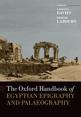 Davies / Laboury |  The Oxford Handbook of Egyptian Epigraphy and Palaeography | Buch |  Sack Fachmedien