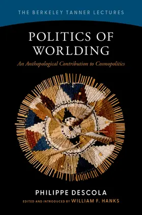 Descola / Hanks |  Politics of Worlding | Buch |  Sack Fachmedien