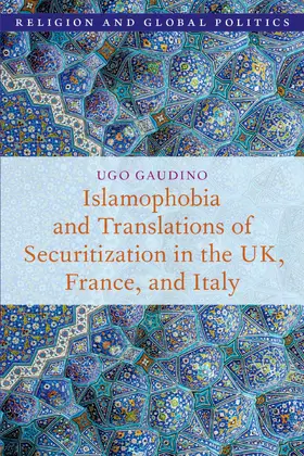 Gaudino |  Islamophobia and Translations of Securitization in the Uk, France, and Italy | Buch |  Sack Fachmedien
