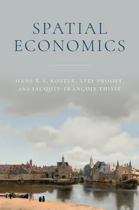 Koster / Proost / Thisse |  Spatial Economics | Buch |  Sack Fachmedien