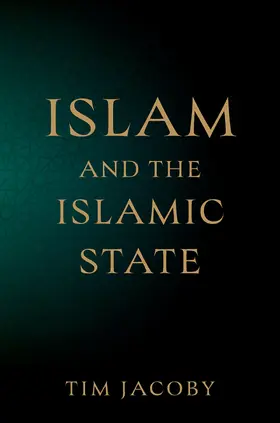 Jacoby |  Islam and the Islamic State | Buch |  Sack Fachmedien