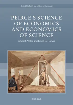 Wible / Hoover |  Peirceâs Science of Economics and Economics of Science | Buch |  Sack Fachmedien