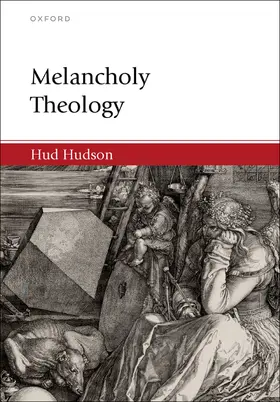 Hudson |  Melancholy Theology | Buch |  Sack Fachmedien