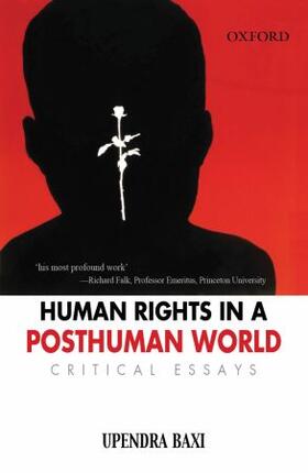 Baxi | Human Rights in a Post Human World: Critical Essays | Buch | 978-0-19-806176-2 | sack.de