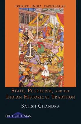 Chandra | State, Pluralism, and the Indian Historical Tradition | Buch | 978-0-19-806420-6 | sack.de