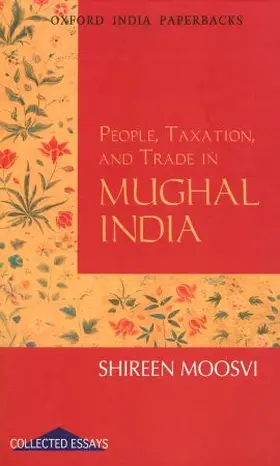 Moosvi |  People, Taxation and Trade in Mughal India | Buch |  Sack Fachmedien