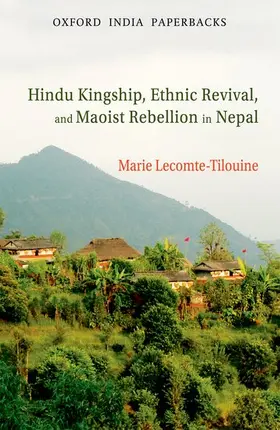 Lecomte-Tilouine |  Hindu Kingship, Ethnic Revival, and Maoist Rebellion in Nepal | Buch |  Sack Fachmedien
