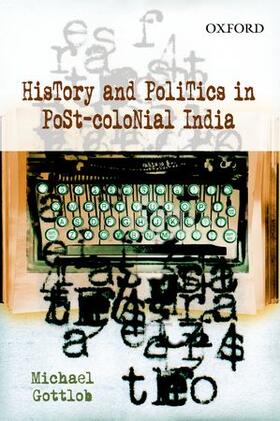 Gottlob |  History and Politics in Post-Colonial India | Buch |  Sack Fachmedien