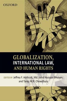 Addicott / Bhuiyan / Chowdhury | Globalization, International Law, and Human Rights | Buch | 978-0-19-807415-1 | sack.de