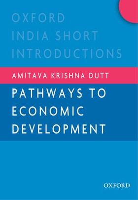 Dutt |  Pathways to Economic Development | Buch |  Sack Fachmedien