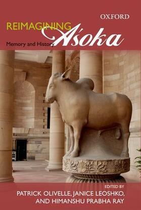 Olivelle / Leoshko / Ray |  Reimagining Asoka Memory and History | Buch |  Sack Fachmedien