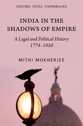 Mukherjee / Mukherji | India in the Shadows of Empire | Buch | 978-0-19-807943-9 | sack.de