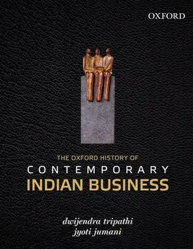 Tripathi / Jumani |  The Oxford History of Contemporary Indian Business | Buch |  Sack Fachmedien