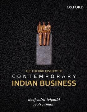 Tripathi / Jumani | The Oxford History of Contemporary Indian Business | Buch | 978-0-19-808224-8 | sack.de