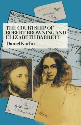 Karlin |  The Courtship of Robert Browning and Elizabeth Barrett | Buch |  Sack Fachmedien