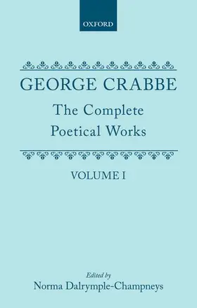 Crabbe / Dalrymple-Champneys / Pollard |  The Complete Poetical Works: Volume I | Buch |  Sack Fachmedien