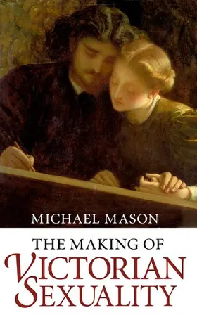 Mason |  The Making of Victorian Sexuality | Buch |  Sack Fachmedien