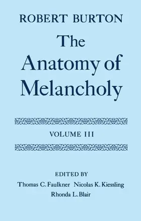 Burton / Faulkner / Kiessling |  The Anatomy of Melancholy | Buch |  Sack Fachmedien