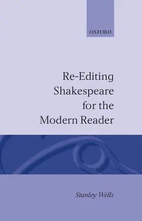 Wells |  Re-Editing Shakespeare for the Modern Reader | Buch |  Sack Fachmedien