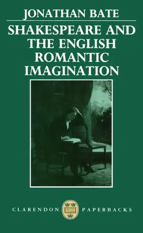 Bate | Shakespeare and the English Romantic Imagination | Buch | 978-0-19-812994-3 | www.sack.de