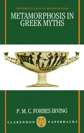 Irving / Forbes-Irving |  Metamorphosis in Greek Myths | Buch |  Sack Fachmedien