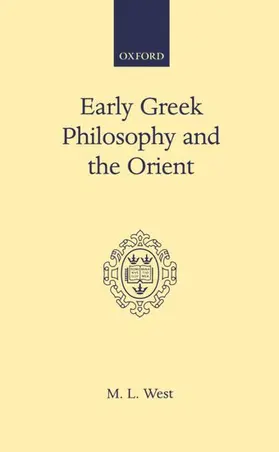 West |  Early Greek Philosophy and the Orient | Buch |  Sack Fachmedien