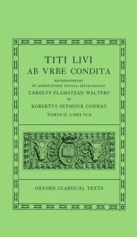 Conway / Walters |  Livy Ab Urbe Condita Books VI-X | Buch |  Sack Fachmedien