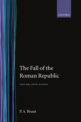 Brunt |  The Fall of the Roman Republic and Related Essays | Buch |  Sack Fachmedien