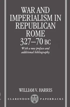 Harris |  War and Imperialism in Republican Rome 327-70 B.C | Buch |  Sack Fachmedien