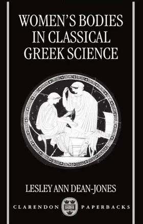 Dean-Jones | Women's Bodies in Classical Greek Science | Buch | 978-0-19-815046-6 | www.sack.de