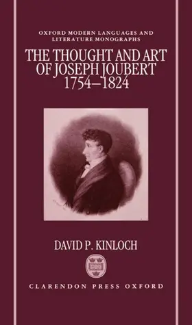 Kinloch |  The Thought and Art of Joseph Joubert, 1754-1824 | Buch |  Sack Fachmedien
