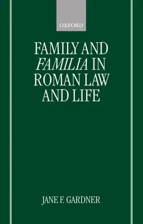 Gardner |  Family and Familia in Roman Law and Life | Buch |  Sack Fachmedien