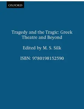 Silk |  Tragedy and the Tragic 'Greek Theatre and Beyond' | Buch |  Sack Fachmedien