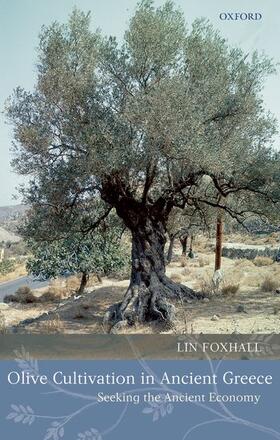 Foxhall | OLIVE CULTIVATION IN ANCIENT G | Buch | 978-0-19-815288-0 | sack.de