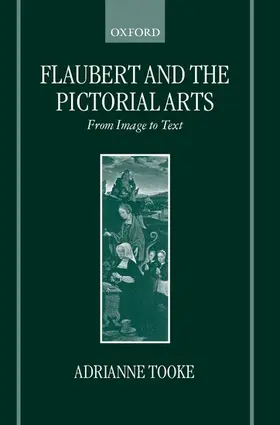 Tooke |  Flaubert and the Pictorial Arts | Buch |  Sack Fachmedien