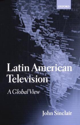 Sinclair | Latin American Television | Buch | 978-0-19-815929-2 | sack.de